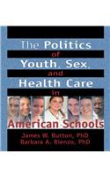 The Politics of Youth, Sex, and Health Care in American Schools