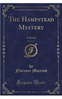 The Hampstead Mystery, Vol. 3 of 3: A Novel (Classic Reprint)
