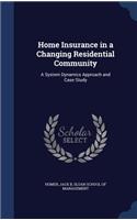 Home Insurance in a Changing Residential Community: A System Dynamics Approach and Case Study(English)