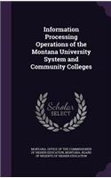 Information Processing Operations of the Montana University System and Community Colleges