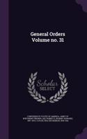 General Orders Volume no. 31