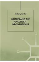 Britain and the Maastricht Negotiations