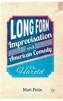 Long Form Improvisation and American Comedy