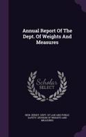 Annual Report Of The Dept. Of Weights And Measures