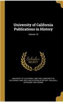 University of California Publications in History; Volume 10