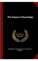 The Science of Knowledge