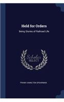 Held for Orders