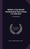 Bulletin of the Nuttall Ornithological Club Volume 3-4, 1878-1879