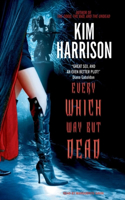 Every Which Way but Dead