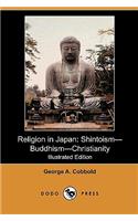 Religion in Japan: Shintoism-Buddhism-Christianity (Illustrated Edition) (Dodo Press)