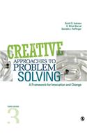 Creative Approaches to Problem Solving: A Framework for Innovation and Change