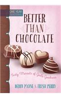 Better Than Chocolate: Tasty Morsels of God's Goodness