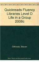 Quickreads Fluency Libraries Level D Life in a Group 2008c