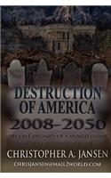 Destruction of America 2008-2050