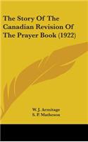 The Story Of The Canadian Revision Of The Prayer Book (1922)