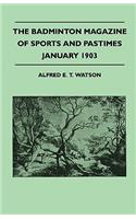 The Badminton Magazine Of Sports And Pastimes - January 1903 - Containing Chapters On