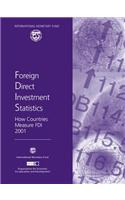 Foreign Direct Investment Statistics: How Countries Measure FDI 2001