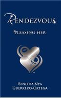 Rendezvous: Pleasing Her