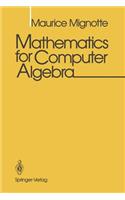 Mathematics for Computer Algebra