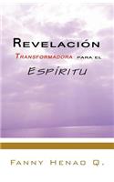 Revelacion Transformadora Para El Espiritu
