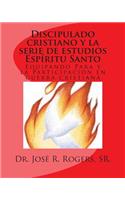 Discipulado cristiano y la serie de estudios Espíritu Santo