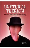 Unethical Therapy from a Not-too-Distant Galaxy: (English)