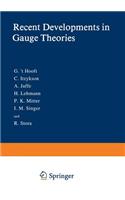 Recent Developments in Gauge Theories