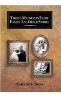 There's Madness in Every Family and Other Stories
