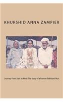 Journey From East to West: The Story of a Former Pakistani Nun(English)