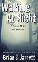 Walking at Night (a Collection of Horror)