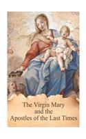 Virgin Mary and the Apostles of the Last Times