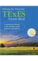 Making the Principal TExES Exam Real:: Competency-Based Case Studies with Practice Questions