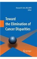 Toward the Elimination of Cancer Disparities