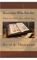 Remember Who You Are: What the Bible Says About You(English)