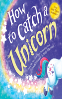 How to Catch a Unicorn: (How to Catch)