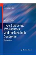 Type 2 Diabetes, Pre-Diabetes, and the Metabolic Syndrome