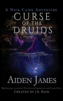 Curse of the Druids: (Nick Caine Adventures)
