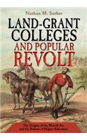 Land-Grant Colleges and Popular Revolt
