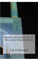 Arabic Accouns of Al-Husayns Martyrdom