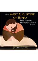 Did Saint Augustine of Hippo Ever Own a Hippopotamus?