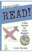 Now I Can Read! 5 Silly Stories for Early Readers: 5 Silly Stories for Early Readers