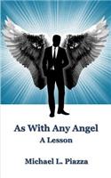 As With Any Angel - A Lesson