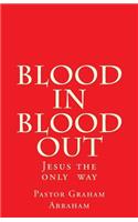 Blood In Blood Out