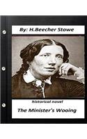 minister's wooing. HISTORICAL NOVEL by H. Beecher Stowe (Original Version)