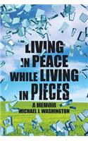 Living in Peace While Living in Pieces