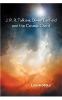 J. R. R. Tolkien, Owen Barfield and the Cosmic Christ
