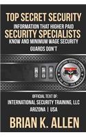 Top Secret Information That Higher Paid Security Specialists Know