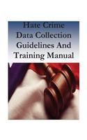 Hate Crime Data Collection Guidelines And Training Manual