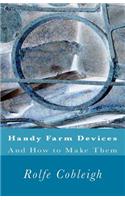 Handy Farm Devices And How to Make Them
