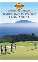 Touching Distance from Africa